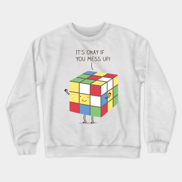 It's okay if you mess up! Crewneck Sweatshirt by milkyprint